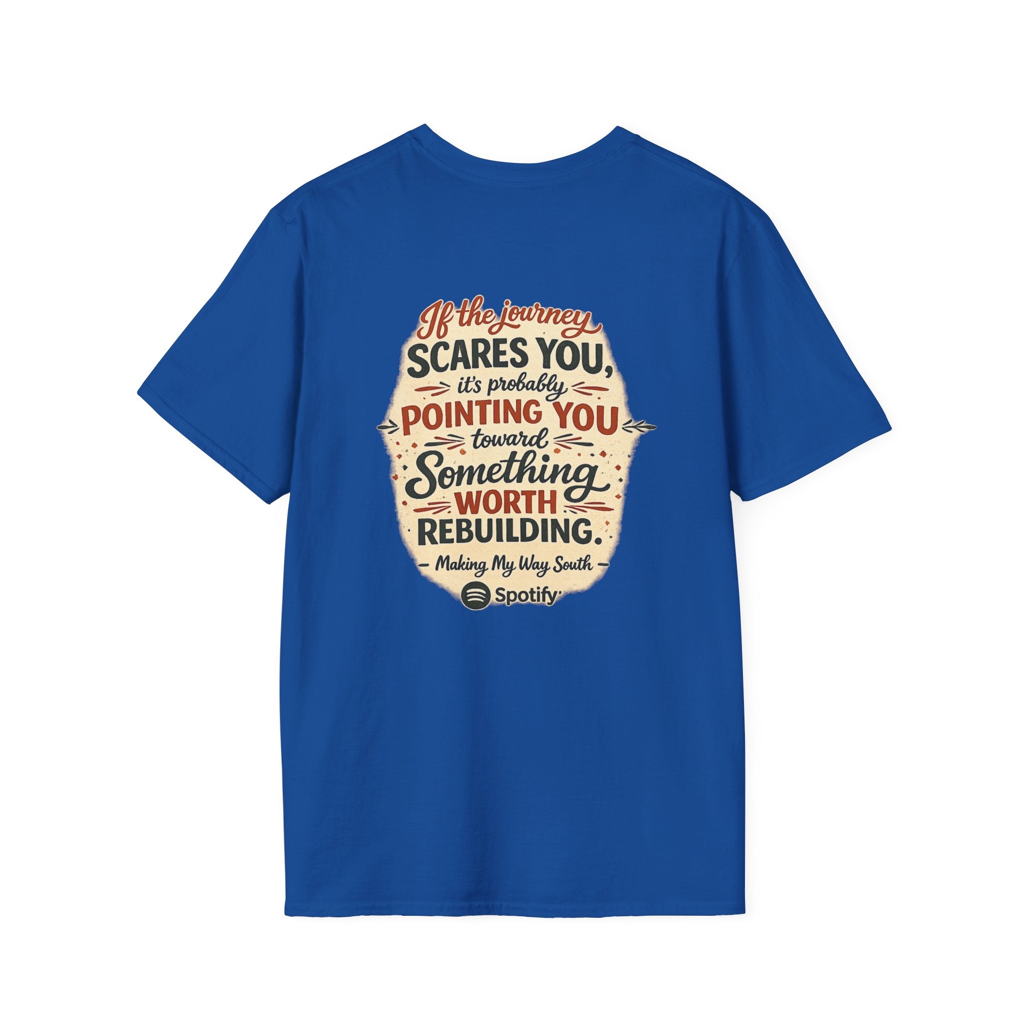 Inspirational Quote T-Shirt — "If the Journey Scares You" Motivational Tee
